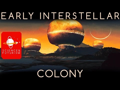 Life in a Space Colony, ep3: Early Interstellar Colonies