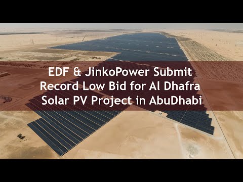 EDF &amp; JinkoPower Submit Record Low Bid for Al Dhafra Solar PV Project in AbuDhabi