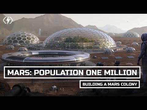 What Would A Million Person Mars Colony Look Like?