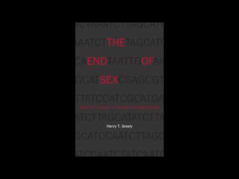 Professor Hank Greely Interview: The End of Sex in Regards to Reproduction?