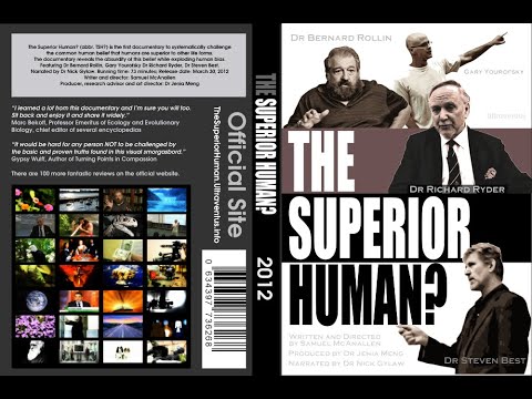 [Official Release]The Superior Human?-2012 documentary[Green|Animal Rights|Speciesism]